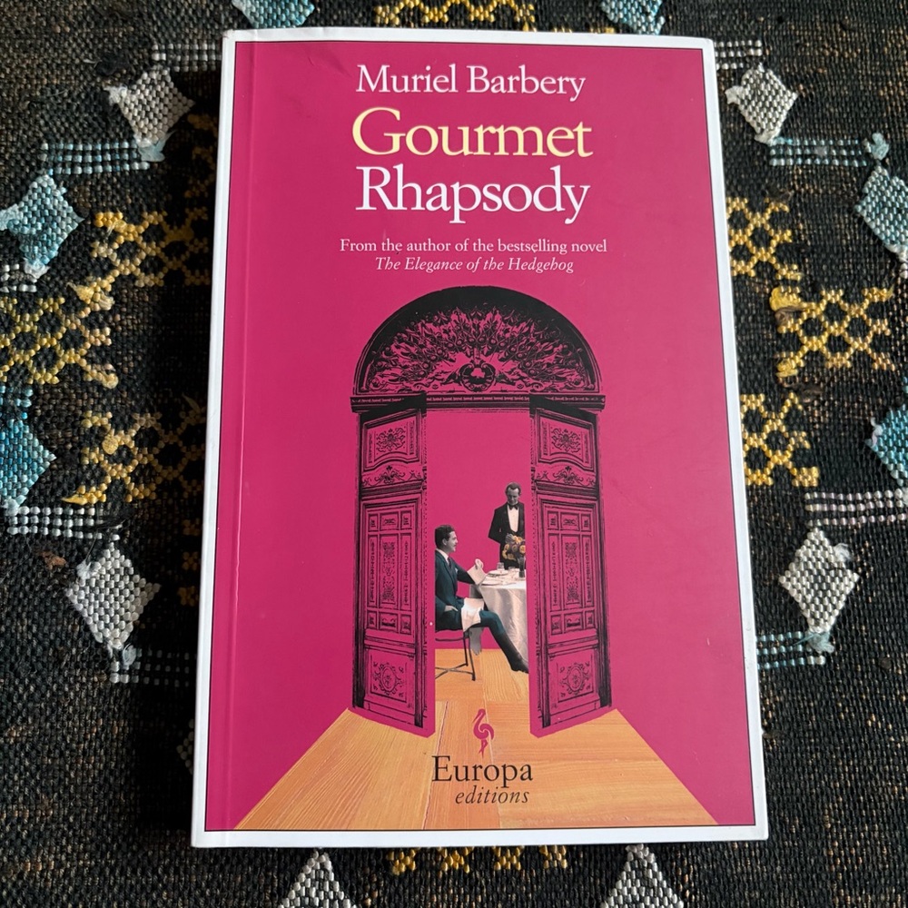 Gourmet Rhapsody by Muriel Barbery Europa Editions 2008